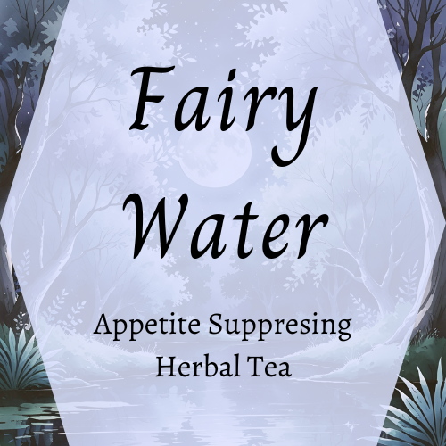 Fairy Water- Appetite Suppressing  Herbal Tea