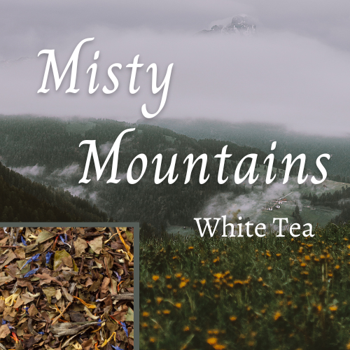 Misty Mountains - White Tea